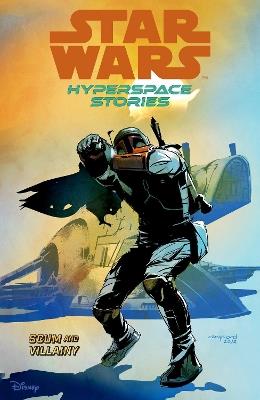 Star Wars: Hyperspace Stories Volume 2--Scum and Villainy - Michael Moreci,Amanda Deibert,Cecil Castellucci - cover