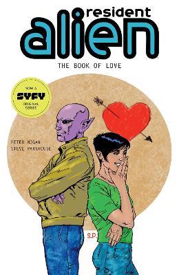 Resident Alien Volume 7: The Book of Love - Peter Hogan,Steve Parkhouse - cover