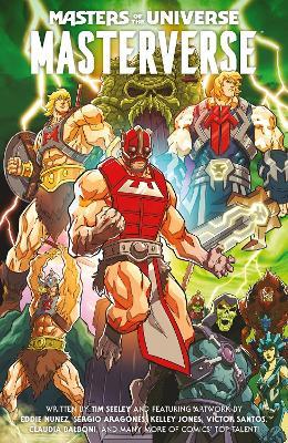 Masters Of The Universe: Masterverse Volume 1 - Tim Seeley,Sergio Aragones,Kelley Jones - cover
