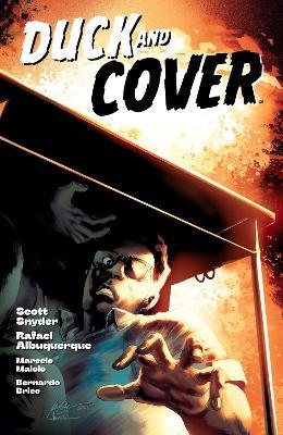 Duck and Cover - Scott Snyder,Rafael Albuquerque - cover