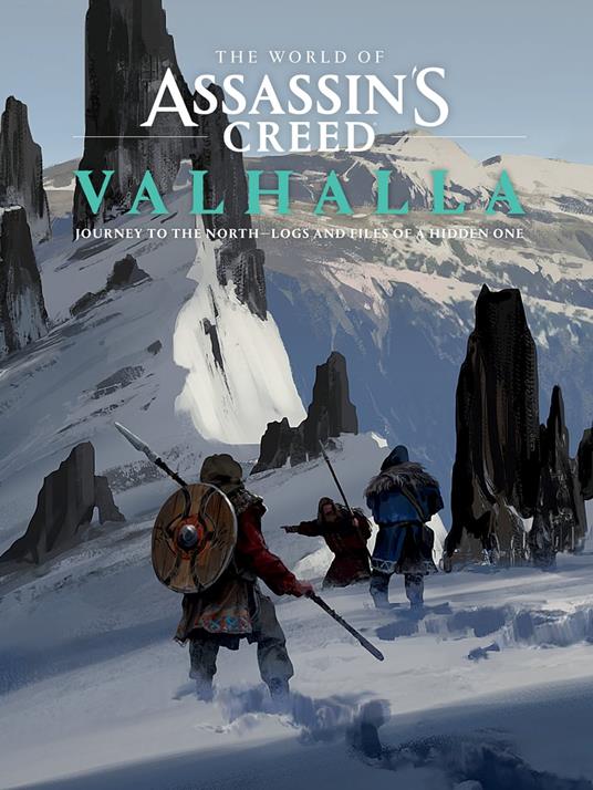 The World of Assassin's Creed Valhalla: Journey to the North--Logs and Files of a Hidden One