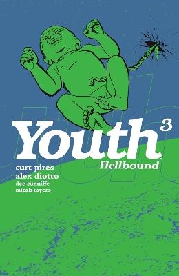 Youth Volume 3 - Curt Pires,Alex Diotto,Dee Cunniffe - cover