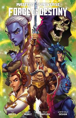 Masters Of The Universe: Forge Of Destiny - Tim Seeley,Eddie Nunez - cover