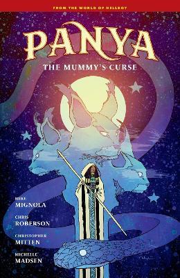 Panya: The Mummy's Curse - Mike Mignola,Chris Roberson,Christopher Mitten - cover