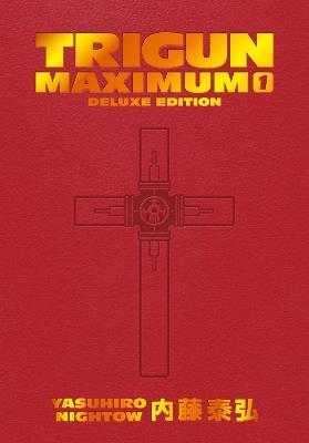 Trigun Maximum Deluxe Edition Volume 1 - Yasuhiro Nightow,Justin Burns,Justin Burns - cover