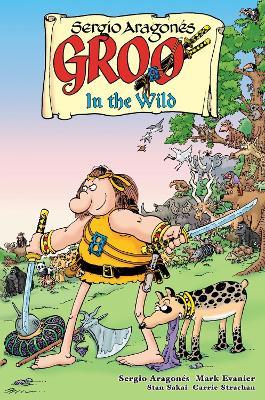 Groo: In The Wild - Sergio Aragones,Mark Evanier,Mark Evanier - cover