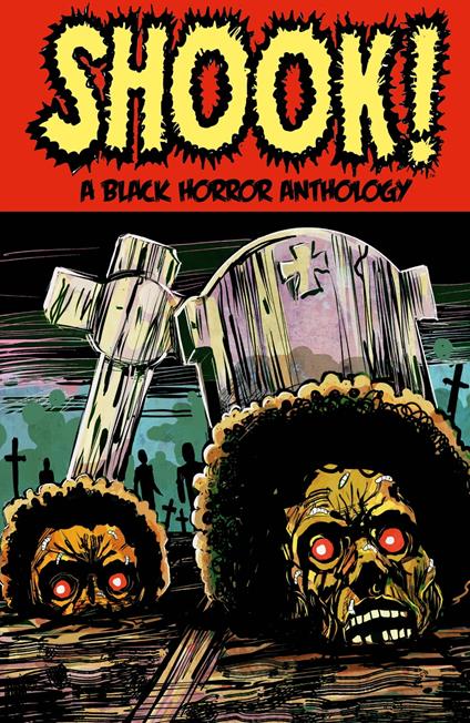 Shook! A Black Horror Anthology