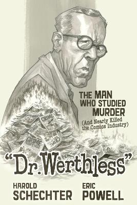 Dr. Werthless - Harold Schechter,Eric Powell - cover