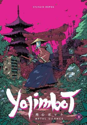 Yojimbot Volume 1: Metal Silence - Sylvain Repos,Noiry - cover