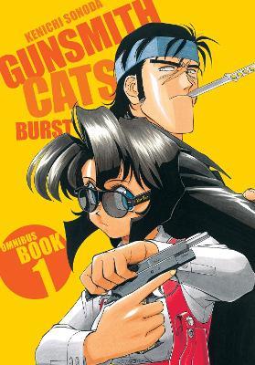 Gunsmith Cats: Burst Omnibus Volume 1 - Kenichi Sonoda - cover