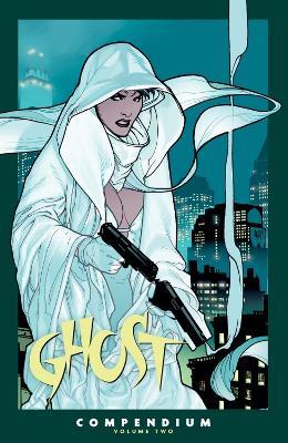 The Ghost Compendium Volume 2 - Chris Warner,Kelly Sue DeConnick,Adam Hughes - cover