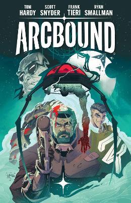 Arcbound Volume 1 - Tom Hardy,Scott Snyder,Frank Tieri - cover