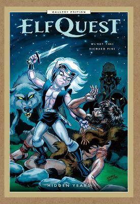 ElfQuest: Hidden Years Gallery Edition - Wendy Pini,Richard Pini,Wendy Pini - cover