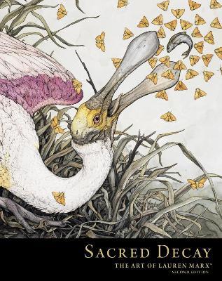Sacred Decay: The Art of Lauren Marx (Second Edition) - Lauren Marx - cover