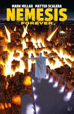 Nemesis Forever - Mark Millar,Matteo Scalera - cover