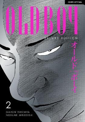 Oldboy Deluxe Edition: Book Two - Garon Tsuchiya,Nobuaki Minegishi,Kumar Sivasubramanian - cover
