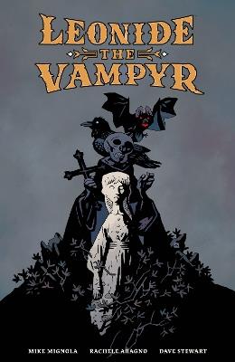 Leonide the Vampyr - Mike Mignola,Rachele Aragno,Dave Stewart - cover