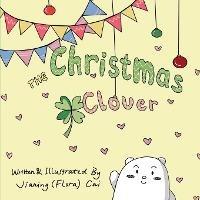 The Christmas Clover - Jianing Cai - cover