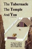 The Tabernacle, The Temple and You - Ron Hordyk - cover