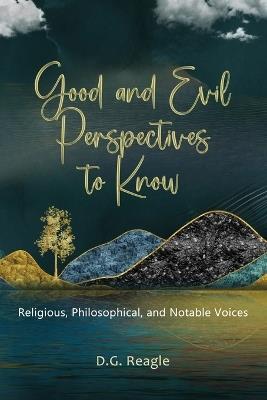 Good and Evil Perspectives to Know - D G Reagle - cover