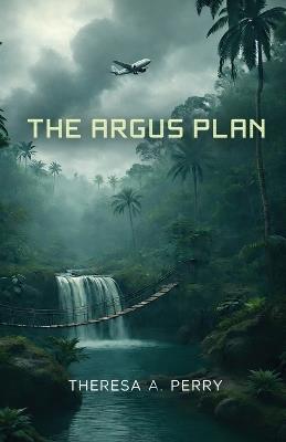 The Argus Plan - Theresa A Perry - cover