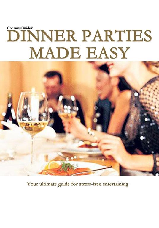 Dinner Parties Made Easy