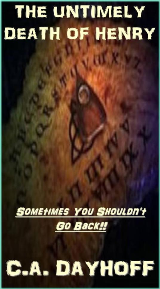 The Untimely Death Of Henry