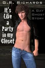 It’s Like a Party in my Closet: A Gay Ghost Story