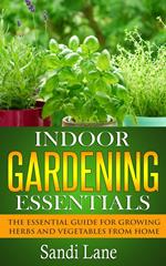 Indoor Gardening Essentials