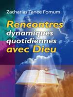 Rencontres Dynamiques Quotidiennes Avec Dieu