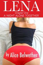 Lena - Chapter One: A night alone together