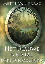 Het blauwe kristal: De boodschappers