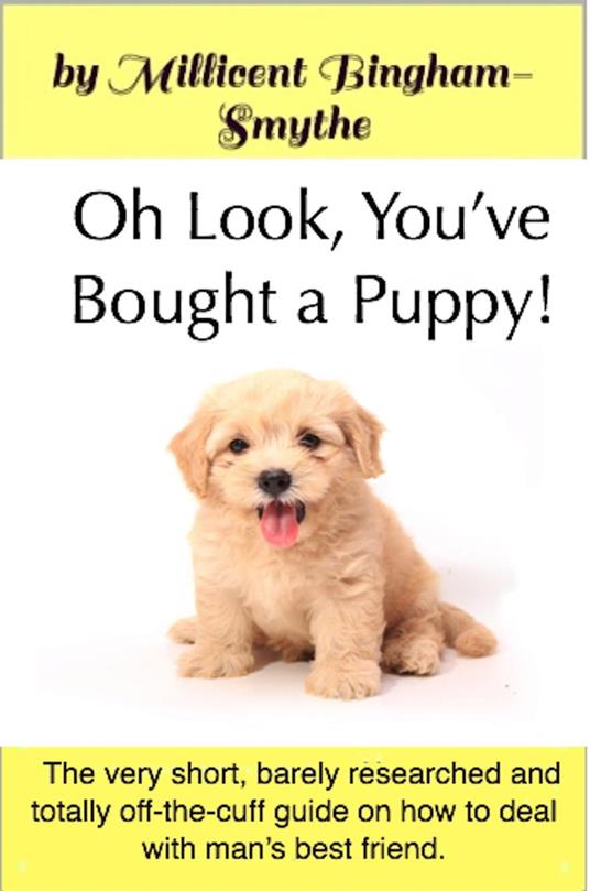 Oh Look, You've Bought A Puppy!