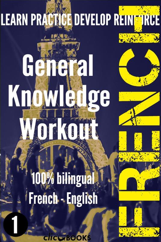 French - General Knowledge Workout #1: A new way to learn French