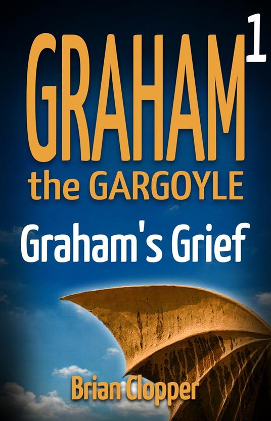 Graham's Grief - Brian Clopper - ebook