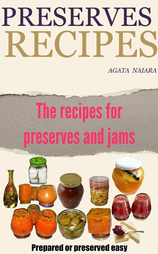 Preserves Recipes - Prepared or preserved easy