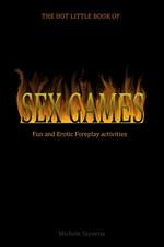 The Hot Little Book of Sex Games