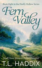 Fern Valley: A Small Town Women's Fiction Romance