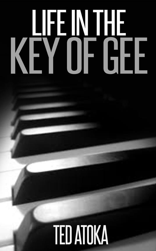 Life in the Key of Gee