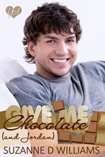 Give Me Chocolate (And Jordan)