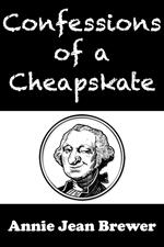 Confessions of a Cheapskate