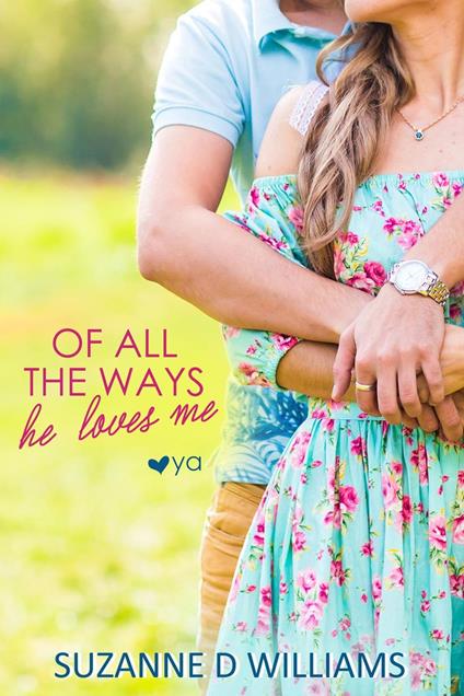 Of All the Ways He Loves Me - Suzanne D. Williams - ebook