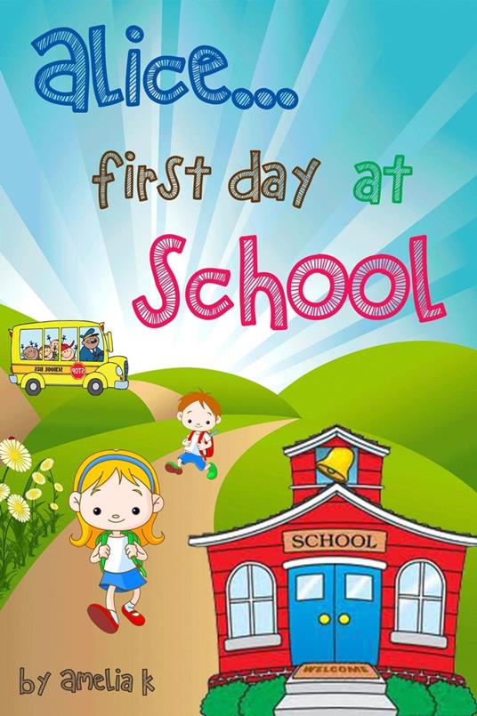 Alice...First day at school