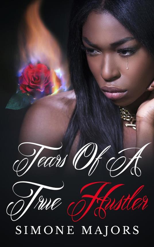 Tears of a True Hustler