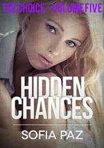 Hidden Chances: The Choice - Volume Five