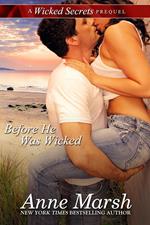 Before He Was Wicked: A Wicked Secrets Prequel