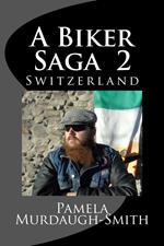 A Biker Saga 2, Switzerland