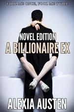A Billionaire Ex (Novel Edition)