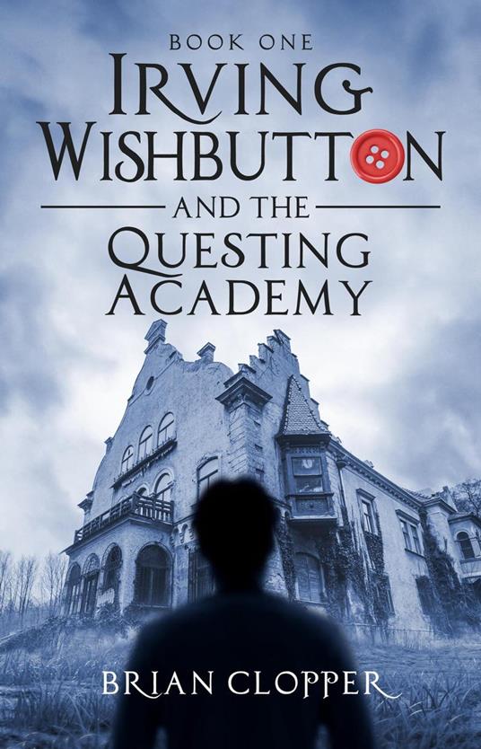 The Questing Academy - Brian Clopper - ebook