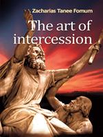 The Art of Intercession